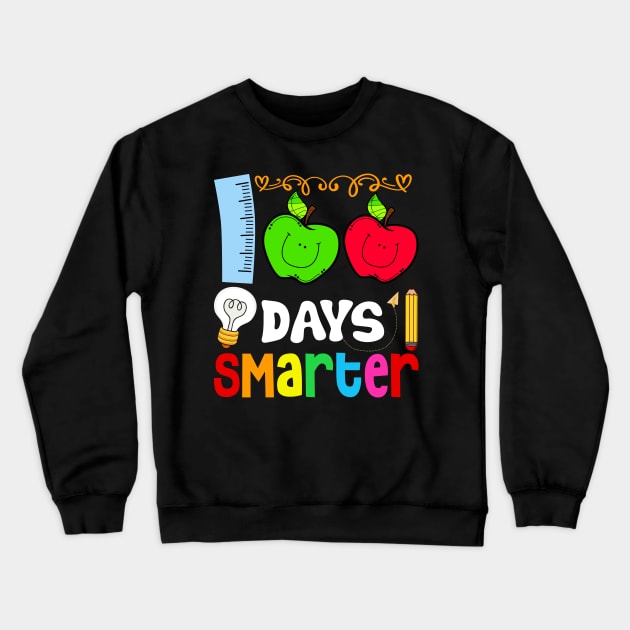 Happy 100th Day Of School Teacher Student Gifts 100 Days Smarter Crewneck Sweatshirt by uglygiftideas